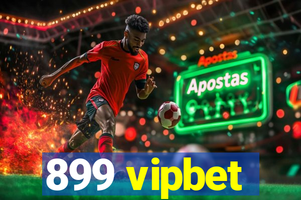 899 vipbet